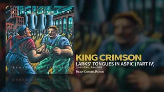 King Crimson - Larks' Tongues In Aspic (Part IV) (Live In Paris, June 2000)