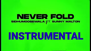 NEVER FOLD || (INSTRUMENTAL MUSIC) || SIDHU MOOSEWALA  FEAT. SUNNY MALYON || FULL KARAOKE