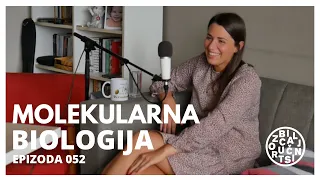 EPIZODA 052: MOLEKULARNA BIOLOGIJA Gost: Marina Pekmezović