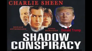 Shadow Conspiracy against Trump- Adventure movie with Charlie Sheen