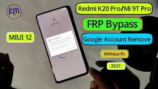 Redmi K20 Pro/Mi 9T Pro FRP Bypass MIUI 12 Android 10 | Google Account Remove Redmi K20 Pro 2021