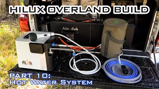 The Best Hot Water System? |  Hilux Overland Build, Part 10