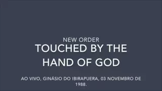 New Order, "Touched by the Hand of God" (live)