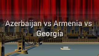 Azerbaijan vs Armenia vs Georgia Country Comparison