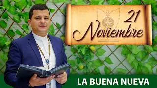 Domingo 21 de Noviembre (La Buena Nueva) - Padre Bernardo Moncada