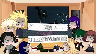 MHA Reacts To Spiderman vs Doc Ock