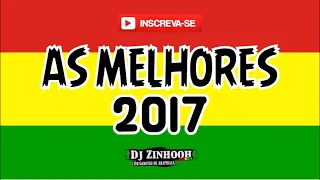 As Melhores (Reggae 2017) Dj Zinhooh Roots