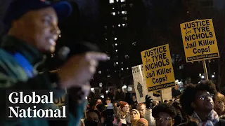 Global National: Jan. 28, 2023 | Millions demand justice for Tyre Nichols across the US