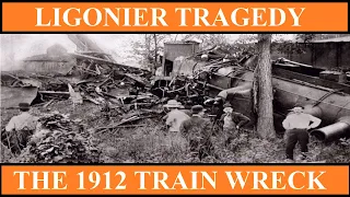 Ligonier Tragedy: 1912 Wilpen Train Wreck