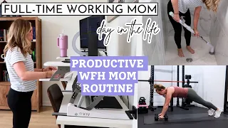 Productive Work from Home Mom Routine | Full-time Working Mom Day in the Life | Amanda Fadul