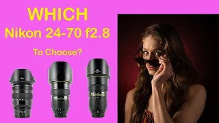 Which Top Nikon 24-70 to choose