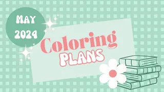 May 2024 Coloring Plans