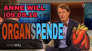 "Anne Will" (09.09.18): Pflicht Organspende die neue Debatte