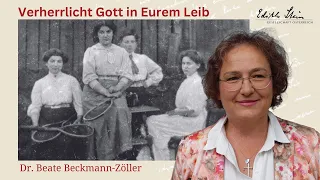 Verherrlicht Gott in Eurem Leib. Vortrag von Dr. Beate Beckmann-Zöller