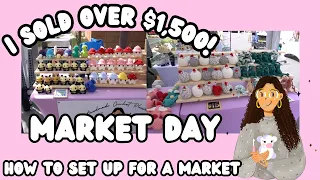 MARKET DAY 💕SOLD OVER 1.5K 💸 HOW TO SET UP FOR A MARKET 🌼