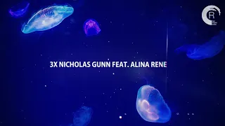 NICHOLAS GUNN feat. ALINA RENEAE X3 [Mini Mix]