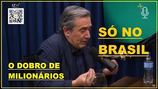 Brasil DOBROU o número de MILIONÁRIOS -  Marco Antonio Villa