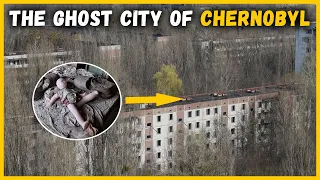 The Ghost City of Chernobyl, Ukraine | Chernobyl 1986 Disaster