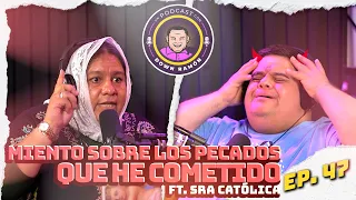 Sra. Católica DESCUBRE mis PECADOS mas OSCUROS || Un podcast con Down Ramón Ep.47