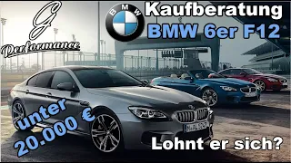 Warum der BMW 6er F12 der perfekte Wagen ist | Kaufberatung | G Performance