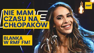 "Nie lubię pytań o byłe związki" - BLANKA W RMF FM! | Poplista Live Sessions