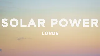 Lorde - Solar Power (Lyrics)