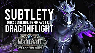 One Of The STRONGER Melee DPS Classes! Subtlety Rogue PvE Guide For Patch 10.1 Dragonflight!