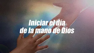 Oración para iniciar el día con Dios | Dios es mi Guía