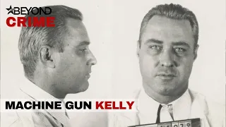 The Million Dollar Criminal Machine Gun Kelly | Natural Born Outlaws | Beyond Crime