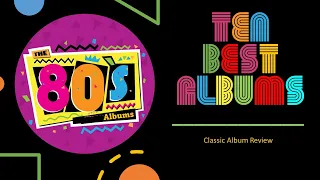 THE 1980s - TEN BEST ALBUMS