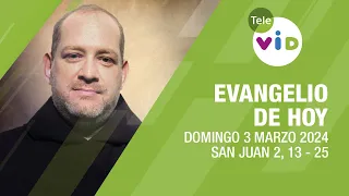 El evangelio de hoy Domingo 3 Marzo de 2024 📖 #LectioDivina #TeleVID