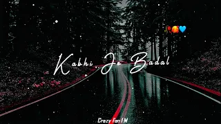 Kabhi Jo Badal Barse ||💙love song Status|| 💙New song WhatsApp status video||💙lyrics status#status