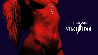 Nikki Idol - The Bad Angel (Official Audio)