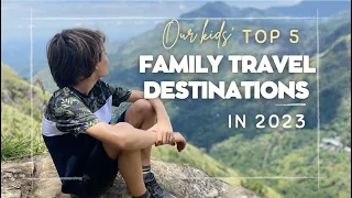Our kids' top 5 family travel destinations | Where to go with your kids in 2023? | travel with kids
