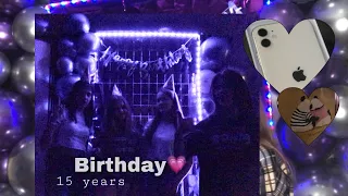 Birthday party// мой день рождения, 15 лет // влог