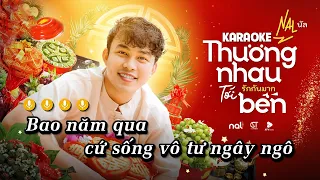 Karaoke Thương Nhau Tới Bến - Nal | Beat Gốc