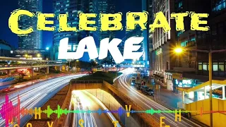 Celebrate | Lake | Lyrics | HD