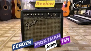 Fender frontman 15R guitar Amplifier Review  (wilson music instruments 03371476660)