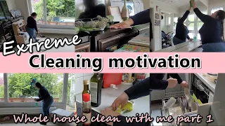 EXTREME WHOLE HOUSE CLEAN WITH ME PART 1 | ULTIMATE CLEANING MOTIVATION | HOMEMAKING & MOMLIFE