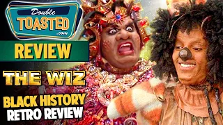 THE WIZ RETRO MOVIE REVIEW | Double Toasted