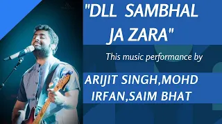 Dil Sambhal Ja Zara | Slowed + Reverb | Arijit Singh, Mohammad Irfan Ali, Saim Bhat | | #lofy