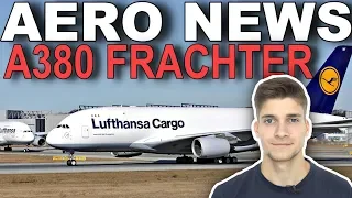 A380 FRACHTER! Warum gibt es ihn nicht? AeroNews