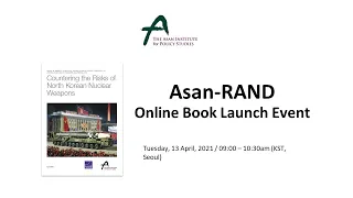 Webinar Asan RAND Joint report Countering the Risks of North Korean Nuclear Weapons