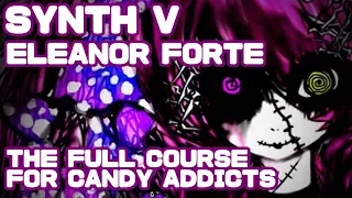 【English Cover】The Full Course for Candy Addicts 【SynthV feat. Eleanor Forte】