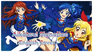 Aikatsu! Signalize | Full English Cover