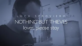 Luca Sproviero - Nothing But Thieves "Lover, please stay"