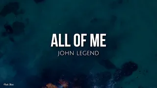 All of me (lyrics) - John Legend