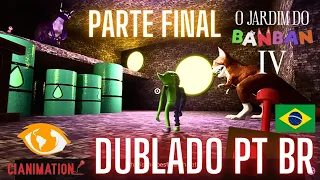 GARTEN OF BANBAN 4 PARTE FINAL - DUBLADO PT BR | CIANIMATION FANDUBS