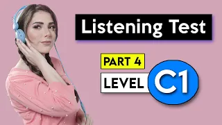 C1 Listening Test - Part 4 | English Listening Test