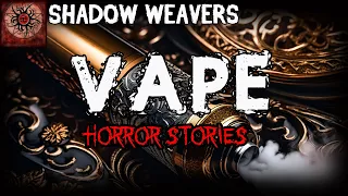 Vape Horror Stories | True Horror Stories | Pinoy Creepypasta